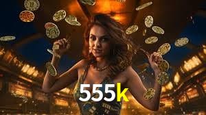 Welcome Bonus 555k