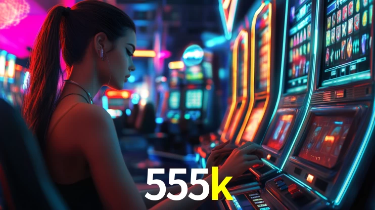 Explore as vantagens do 555k: serviço profissional e confiabilidade