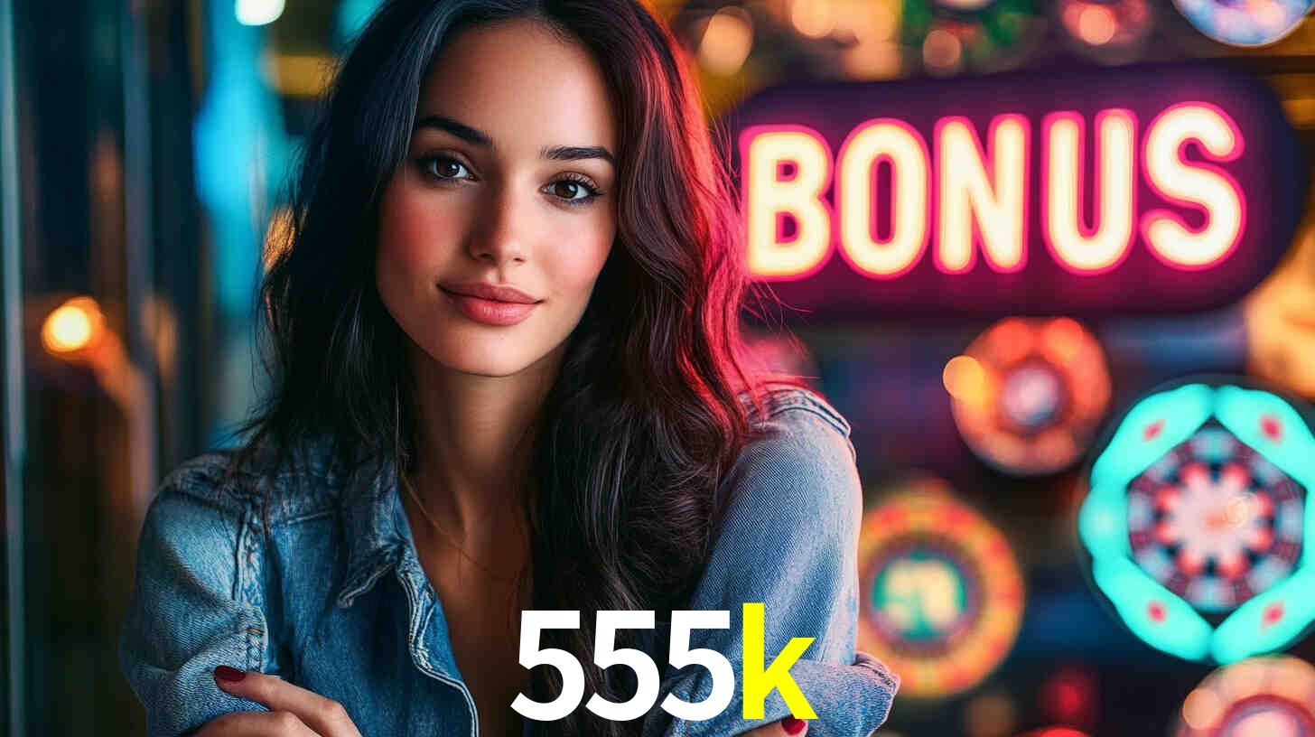 555k,555k bet