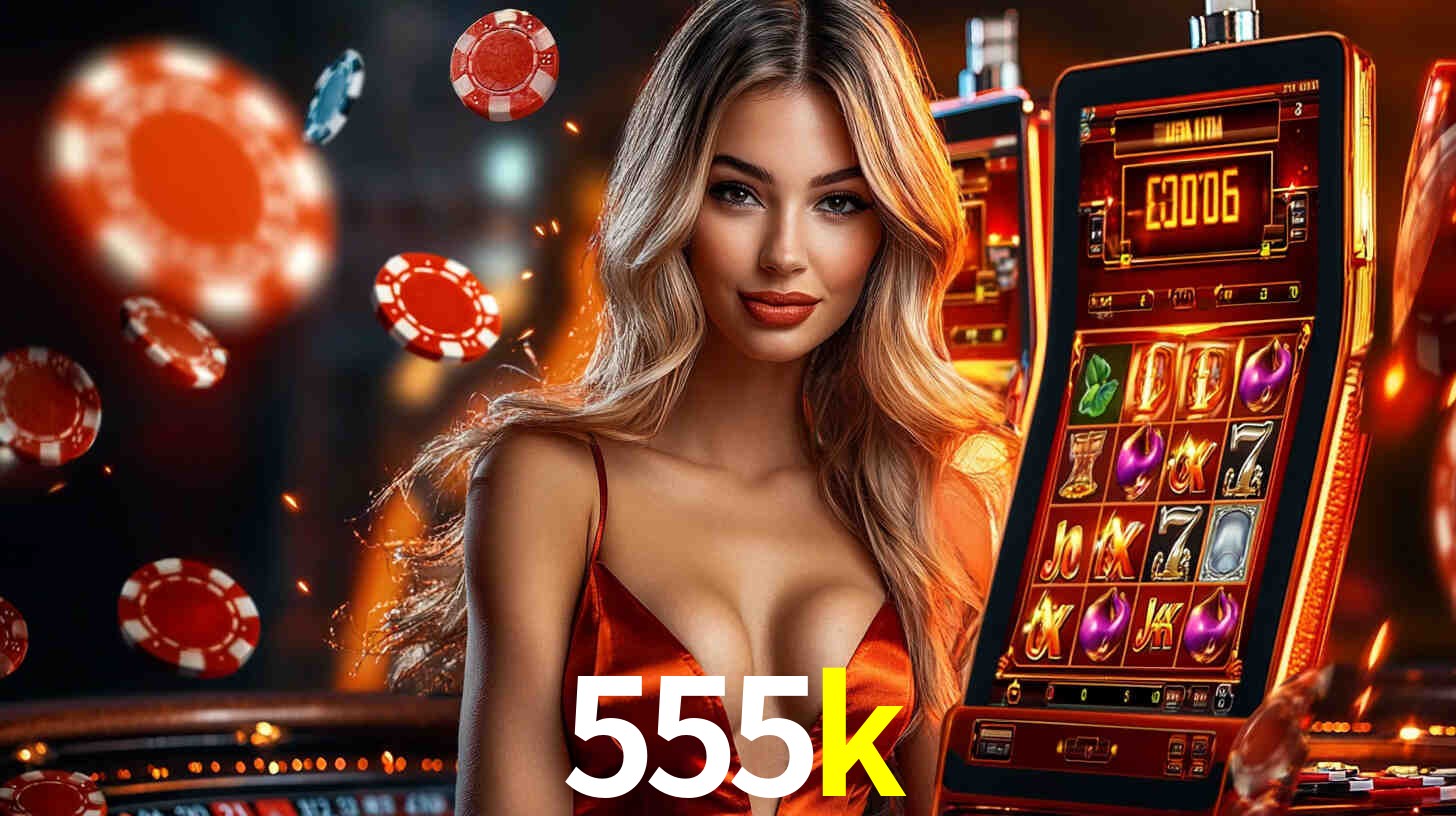 555k,555k bet