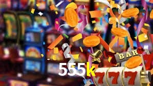 555k bet