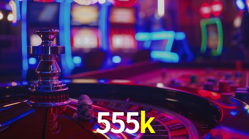 555k bet